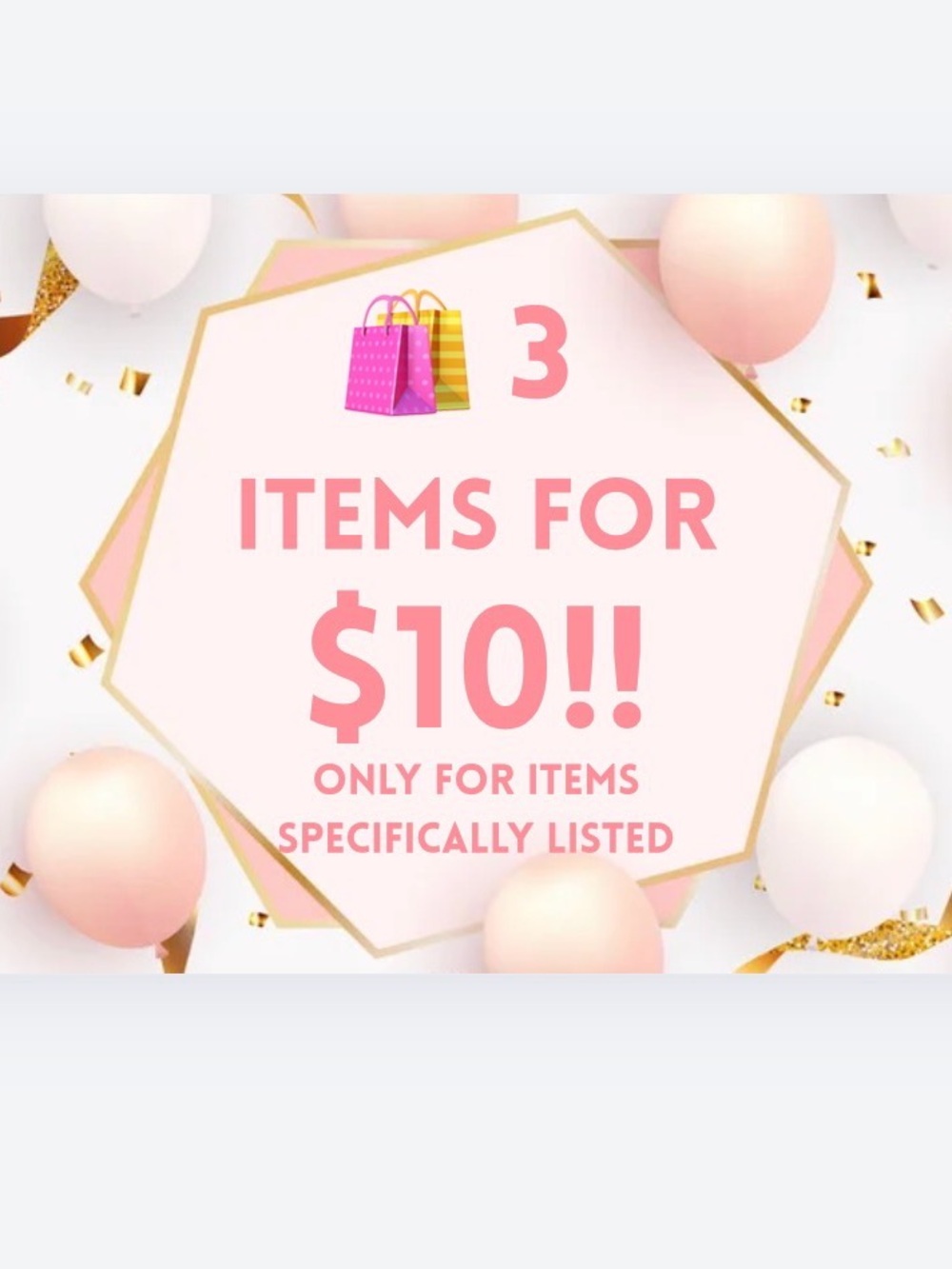 🛍️ 3 ITEMS FOR $10!!